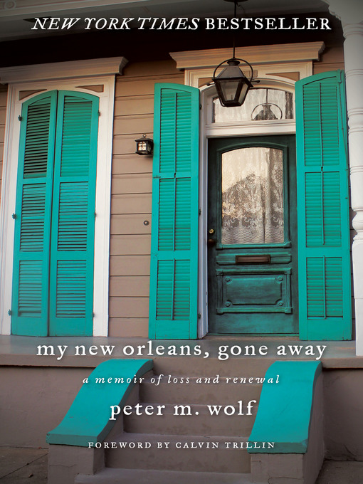 Title details for My New Orleans, Gone Away by Peter M. Wolf - Available